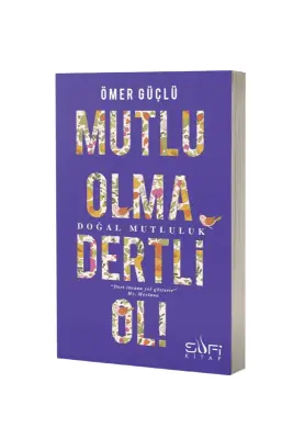 Mutlu Olma Dertli Ol - Sufi Kitap