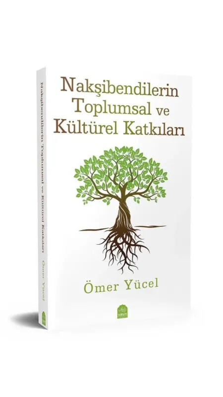 Nakşibendilerin Toplumsal Ve Kültürel Katkıları - Yasin Yayınevi