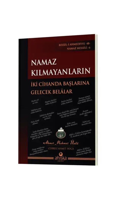 Namaz Kılmayanların İki Cihanda Başlarına Gelecek Belalar - 1
