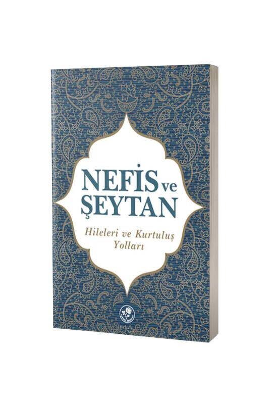 Nefis ve Şeytan Hileleri Ve Kurtuluş Yolları - 2