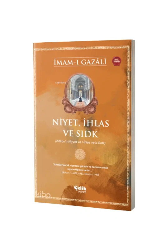 Niyet İhlas ve Sıdk - Çelik Yayınevi