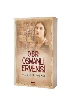 O Bir Osmanlı Ermenisi - Çelik Yayınevi