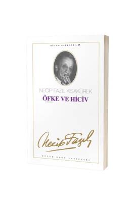 Öfke Ve Hiciv - Büyük Doğu Yayınları