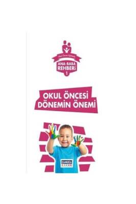 Okul Öncesi Dönemin Önemi - Çamlıca Çocuk Yayınları (1)