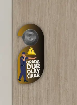 Orada Dur. Olay Çıkar Kapı Askısı Kapı Uyarı Levhası - 3