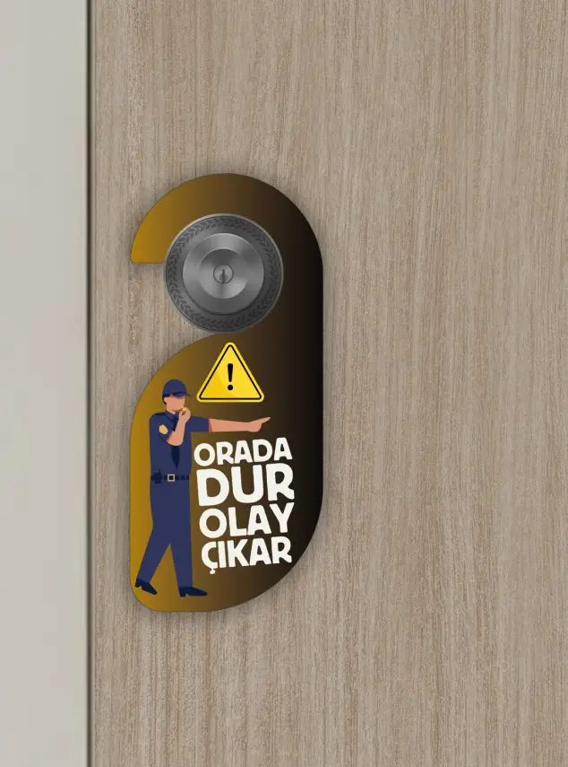 Orada Dur. Olay Çıkar Kapı Askısı Kapı Uyarı Levhası - 3