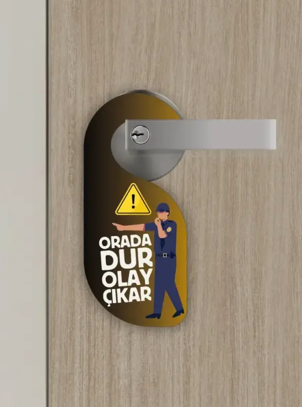Orada Dur. Olay Çıkar Kapı Askısı Kapı Uyarı Levhası - 4