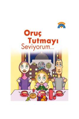 Oruç Tutmayı Seviyorum - Timaş Çocuk Yayınları (1)