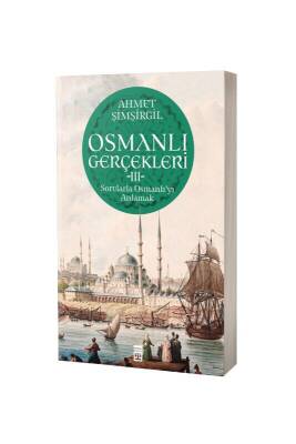 Osmanlı Gerçekleri 3 - Timaş Yayınları (1)