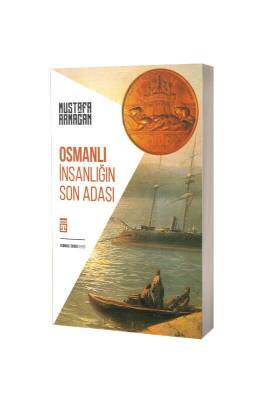 Osmanlı İnsanlığın Son Adası - Timaş Yayınları (1)