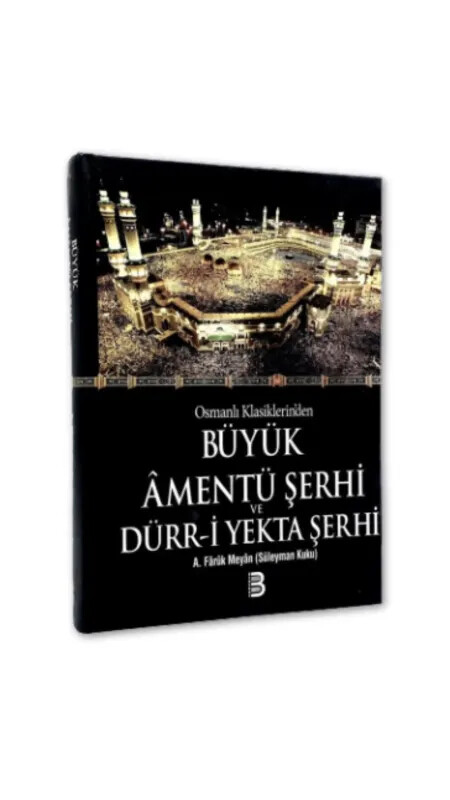 Osmanlı Klasiklerinden Büyük Amentü Şerhi ve Dürri Yekta Şerhi - Berekat Yayınevi