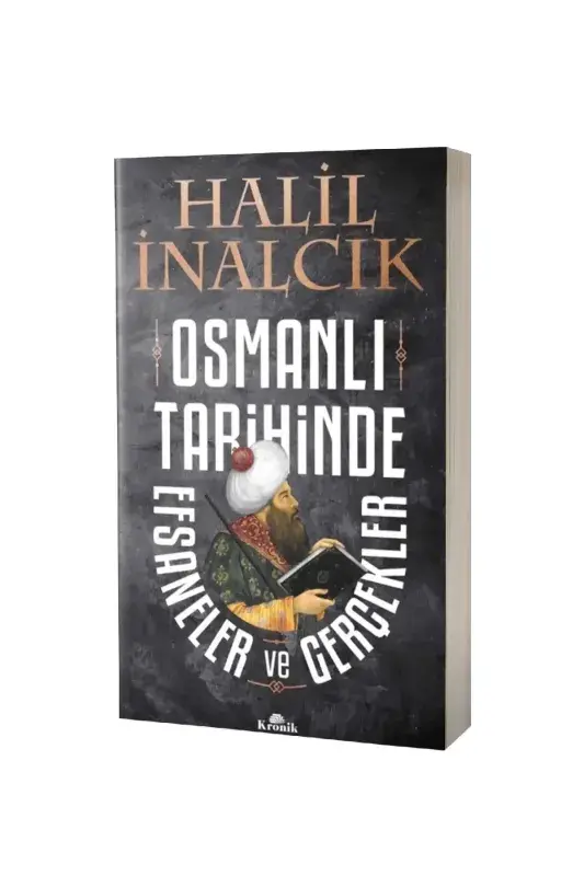 Osmanlı Tarihinde Efsaneler ve Gerçekler - 1