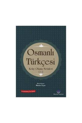 Osmanlı Türkçesi Kolay Okuma Metinleri 1 - Hayrat Neşriyat