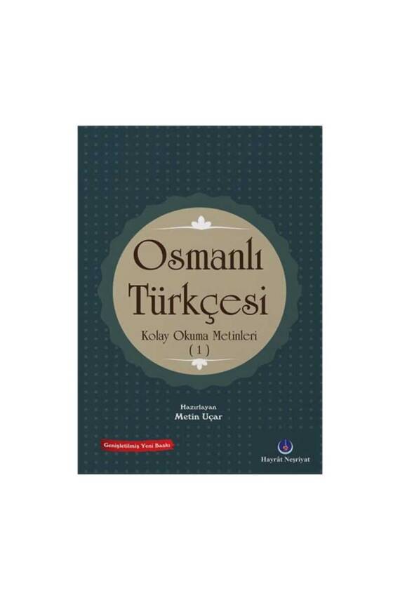 Osmanlı Türkçesi Kolay Okuma Metinleri 1 - 1
