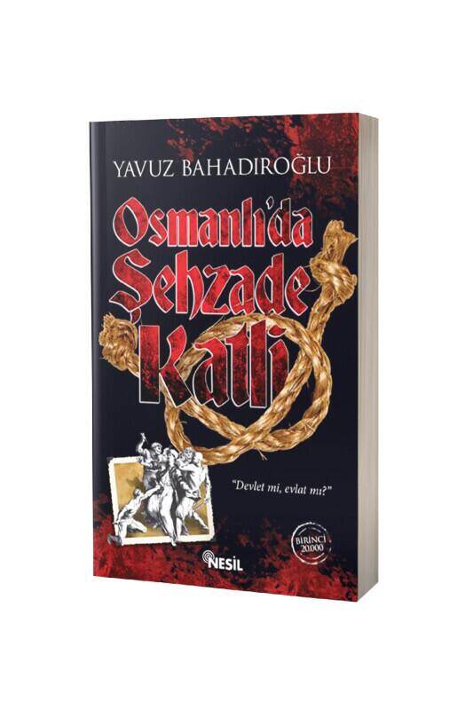Osmanlıda Şehzade Katli - 2