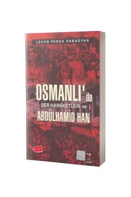 Osmanlıda Şer Hareketleri Ve Abdulhamid Han - IQ Kültür Sanat Yayıncılık