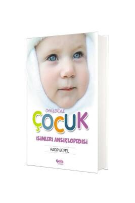 Öyküleriyle Çocuk İsimleri Ansiklopedisi - Çelik Yayınevi