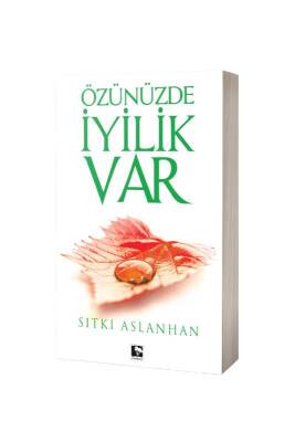 Özünüzde İyilik Var - Çınaraltı Yayınları (1)