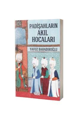 Padişahların Akıl Hocaları - Nesil Yayınları (1)