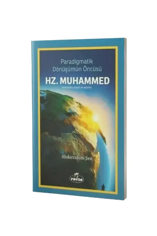 Paradigmatik Dönüşümün Öncüsü Hz. Muhammed sav - 2