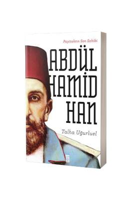 Payitahtın Son Sahibi Abdülhamid Han - Timaş Yayınları (1)