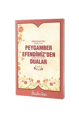 Peygamber Efendimizden Dualar - Şadırvan Yayınları (1)