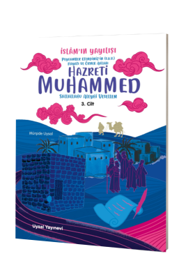 Peygamber Efendimizin Hayatı ve Örnek Ahlakı İslamın Yayılışı 3. Cilt - Uysal Yayıncılık