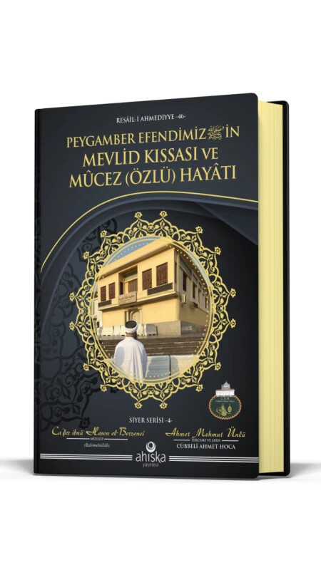 Peygamber Efendimizin Mevlid Kıssası Ve Mucez Hayatı - Ahıska Yayınevi