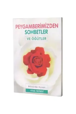 Peygamberimizden Sohbetler ve Öğütler - Uysal Yayıncılık (1)
