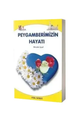 Peygamberimizin Hayatı - 8+ Yaş - Uysal Yayıncılık (1)