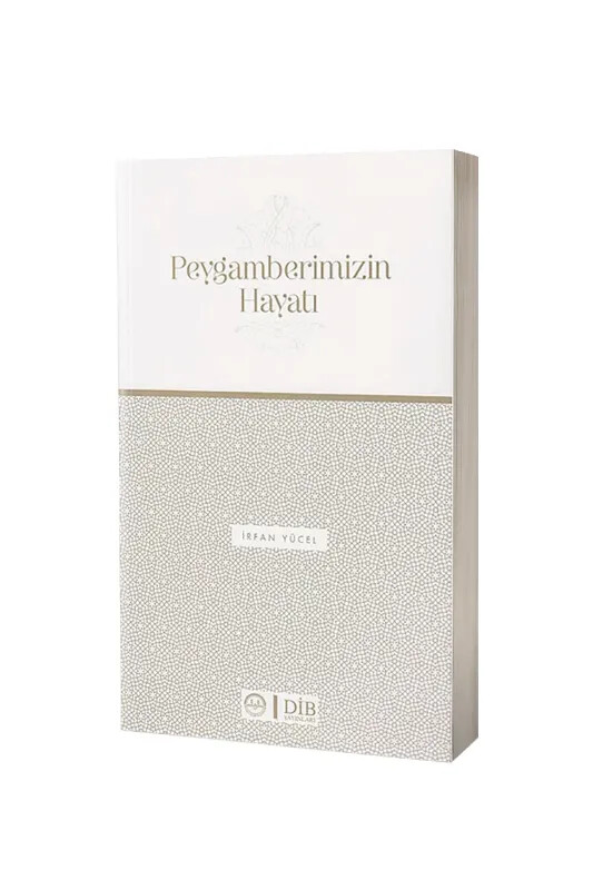 Peygamberimizin Hayatı - Diyanet Vakfı Yayınları