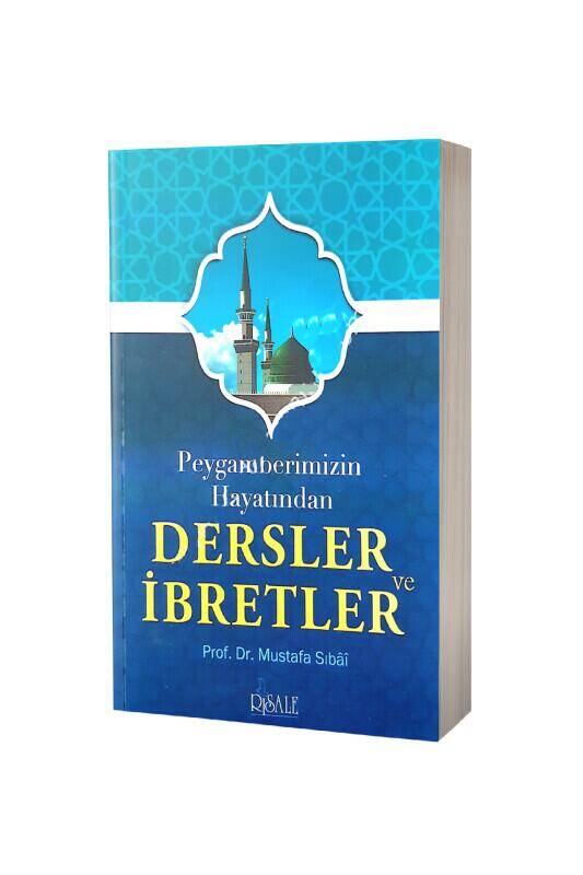 Peygamberimizin Hayatından Dersler Ve İbretler - 2