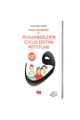 Peygamberlerin Çocuk Eğitimi Metotları - Aile Yayınları