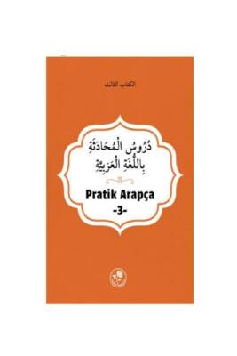 Pratik Arapça - Üçüncü Kitap - Fazilet Neşriyat