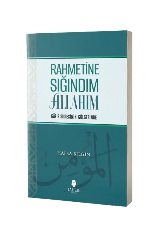 Rahmetine Sığındım Allahım Gafir Suresinin Gölgesinde - 2