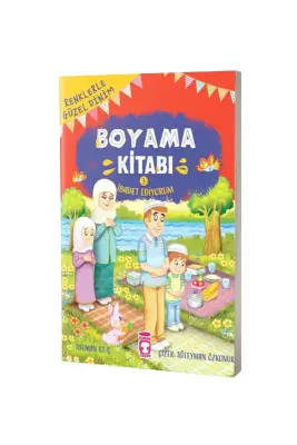 Renklerle Güzel Dinim Boyama Kitabı 3 - İbadet Ediyorum - Timaş Çocuk Yayınları