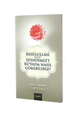 Resullullah Efendimizi Rüyada Nasıl Görebiliriz - Misvak Neşriyat (1)