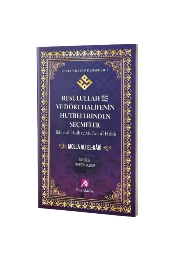 Resulullah s.a.v. ve Dört Halifenin Hutbelerinden Seçmeler - 1