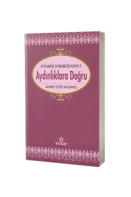 Saadet Devri 2 - Aydınlıklara Doğru - Ensar Neşriyat (1)