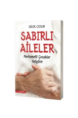 Sabırlı Aileler Merhametli Çocuklar Yetiştirir - Yediveren Yayınları (1)