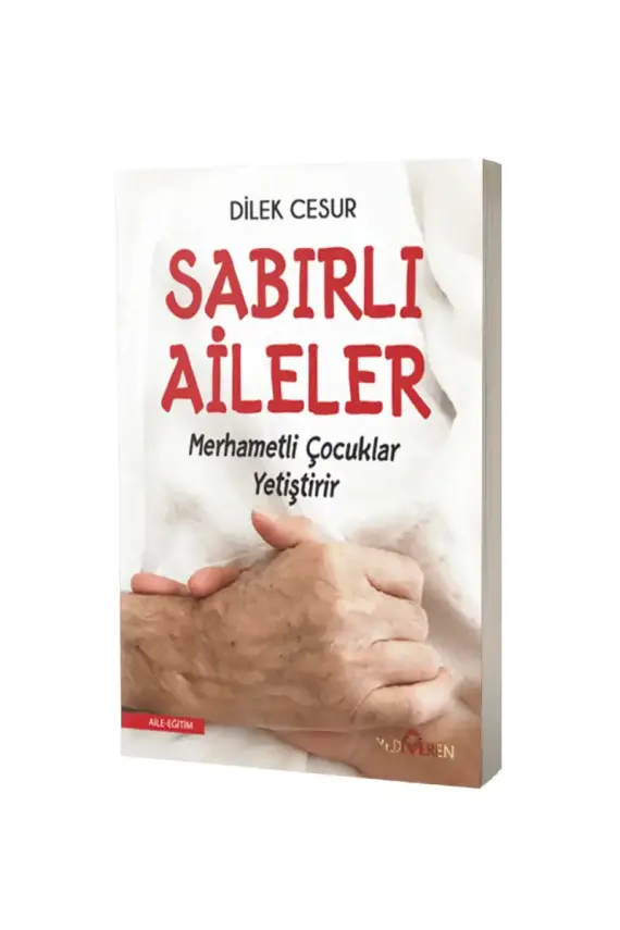 Sabırlı Aileler Merhametli Çocuklar Yetiştirir - 1