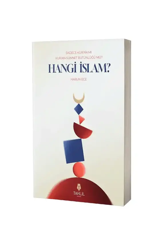 Sadece Kuran Mı Kuran Sünnet Bütünlüğü Mü Hangi İslam - 1
