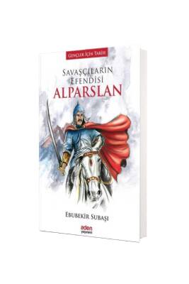 Savaşçıların Efendisi Alparslan - Aden Yayınevi