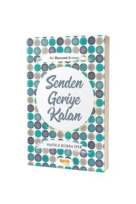 Senden Geriye Kalan - Çelik Yayınevi
