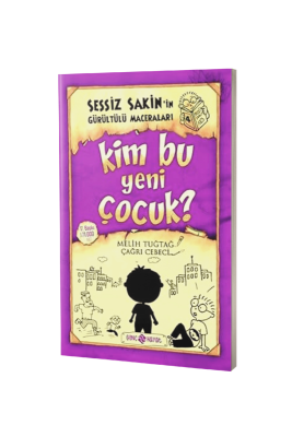 Sessiz Sakinin Gürültülü Maceraları Kim Bu Yeni Çocuk - Karton Kapak - Genç Hayat Yayınları (1)