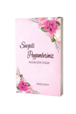 Sevgili Peygamberimiz Sallallahu Aleyhi ve Sellem - Bera Kitap (1)