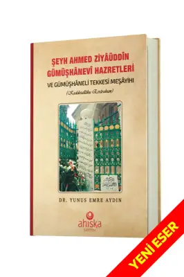 Şeyh Ahmet Ziyauddin Gümüşhanevi Hazretleri - Ahıska Yayınevi