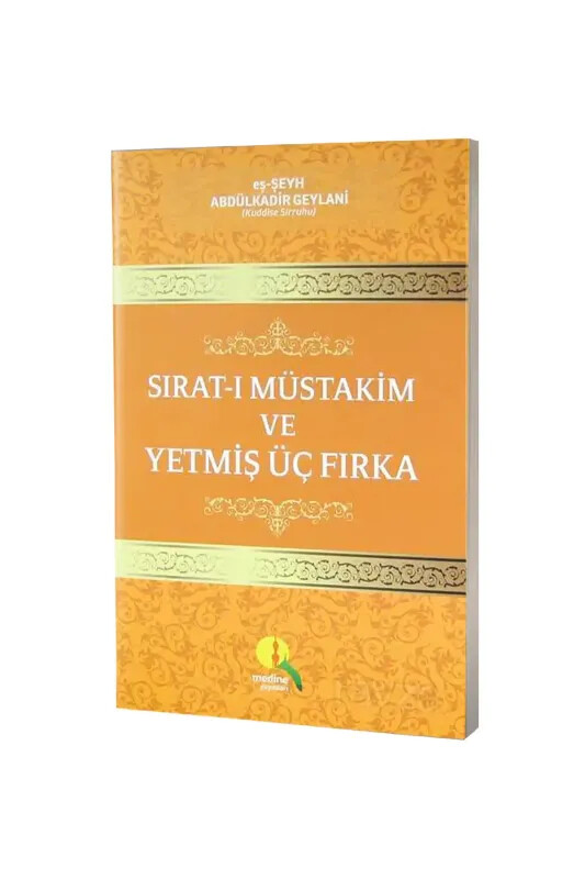 Sıratı Müstakim Ve Yetmiş Üç Fırka - Medine Yayıncılık