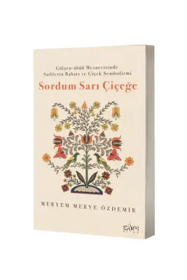 Sordum Sarı Çiçeğe - Sufi Kitap (1)
