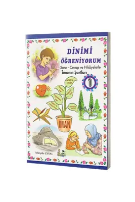 Soru Cevap ve Hikayelerle İmanın Şartları - Dinimi Öğreniyorum 1 - Uysal Yayıncılık